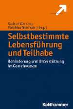 Selbstbestimmte Lebensführung und Teilhabe