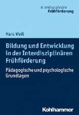 Bildung und Entwicklung in der Interdisziplinären Frühförderung