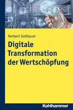 Digitale Transformation der Wertschöpfung