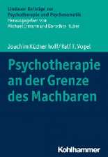 Psychotherapie an der Grenze des Machbaren