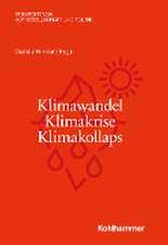 Klimawandel - Klimakrise - Klimakollaps