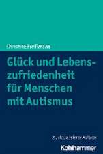 Glück und Lebenszufriedenheit für Menschen mit Autismus