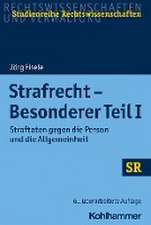 Strafrecht - Besonderer Teil I