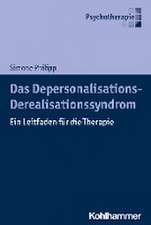 Das Depersonalisations - Derealisationssyndrom