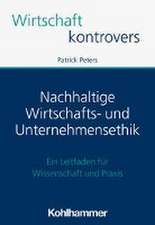 Nachhaltige Wirtschafts- und Unternehmensethik