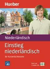 Einstieg niederländisch für Kurzentschlossene / Paket: Buch + 2 Audio-CDs