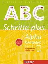 Schritte plus Alpha kompakt - Ausgabe für Jugendliche. Deutsch als Zweitsprache. Kursbuch