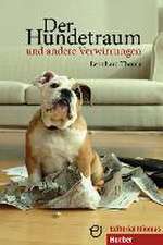 Der Hundetraum und andere Verwirrungen