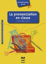 Les Outils malins du FLE: La Prononciation en classe