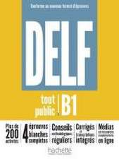 DELF tout public B1 - Conforme au nouveau format d'épreuves