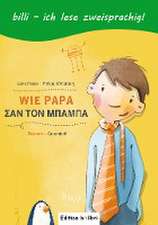 Wie Papa. Kinderbuch Deutsch-Griechisch