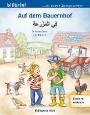 Auf dem Bauernhof. Kinderbuch Deutsch-Arabisch