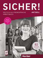 Sicher! aktuell B2. Arbeitsbuch mit Audios online