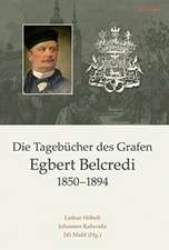 Die Tagebücher des Grafen Egbert Belcredi 1850-1894