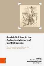 Jewish Soldiers in the Collective Memory of Central Europe