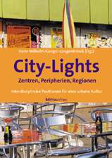 City-Lights, Zentren, Peripherien, Regionen