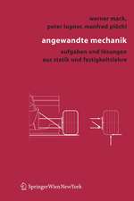 Angewandte Mechanik: Aufgaben und Lösungen aus Statik und Festigkeitslehre