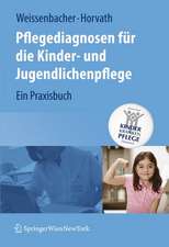 Pflegediagnosen für die Kinder- und Jugendlichenpflege: Ein Praxisbuch