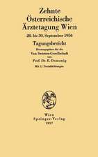 Zehnte Österreichische Ärztetagung Wien: Wien, 28. bis 30. September 1956