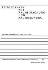 Leitgedanken Zur Raumforschung und Raumordnung: Eine Auswahl aus den Arbeiten von E. Dittrich anläßlich seines 65. Geburtstages