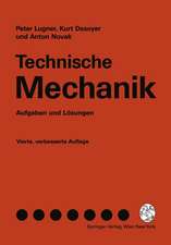 Technische Mechanik: Aufgaben und Lösungen