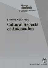 Cultural Aspects of Automation: Proceedings of the 1st IFAC Workshop on Cultural Aspects of Automation, October 1991, Krems, Austria