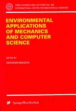 Environmental Applications of Mechanics and Computer Science: Proceedings of CISM 30th Anniversary Conference Udine, May 29, 1999