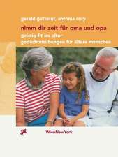 Nimm dir Zeit für Oma und Opa: Geistig fit ins Alter Gedächtnisübungen für ältere Menschen