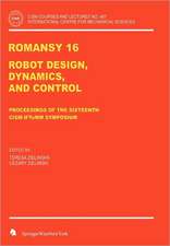 ROMANSY 16: Robot Design, Dynamics and Control