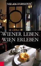 Wiener Leben. Wien erleben