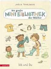 Die große Mini-Bibliothek der Wörter - Ich und Du: Pappbilderbuch (Die große Mini-Bibliothek der Wörter)