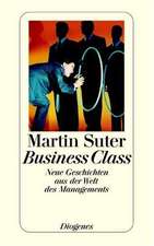 Business Class. Neue Geschichten aus der Welt des Managements