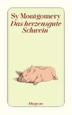 Das herzensgute Schwein