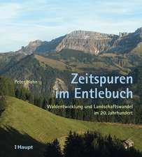 Zeitspuren im Entlebuch