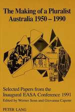 The Making of a Pluralist Australia 1950-1990