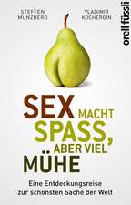 Sex macht Spass, aber viel Mühe