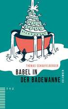 Babel in der Badewanne