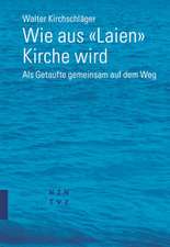 Wie aus «Laien» Kirche wird