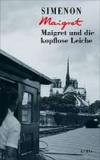 Maigret und die kopflose Leiche