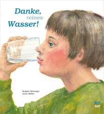 Danke, reines Wasser