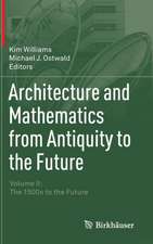 Architecture and Mathematics from Antiquity to the Future