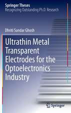 Ultrathin Metal Transparent Electrodes for the Optoelectronics Industry