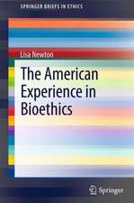 The American Experience in Bioethics