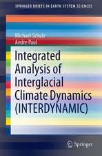 Integrated Analysis of Interglacial Climate Dynamics (INTERDYNAMIC)