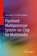 Pipelined Multiprocessor System-on-Chip for Multimedia