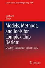 Models, Methods, and Tools for Complex Chip Design: Selected Contributions from FDL 2012