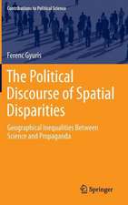 The Political Discourse of Spatial Disparities: Geographical Inequalities Between Science and Propaganda