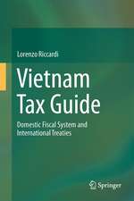 Vietnam Tax Guide: Domestic Fiscal System and International Treaties