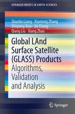 Global LAnd Surface Satellite (GLASS) Products: Algorithms, Validation and Analysis