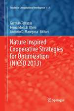 Nature Inspired Cooperative Strategies for Optimization (NICSO 2013): Learning, Optimization and Interdisciplinary Applications